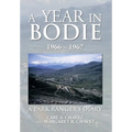 A Year in Bodie: A Park Ranger's Diary - Hardcover