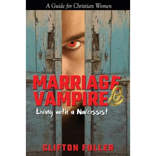 Marriage Vampire: Living with a Narcissist - Paperback