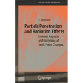 Particle Penetration and Radiation Effects: General Aspects and Stopping of Swift Point Charges - Hardcover
