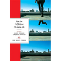 Flash Fiction Forward: 80 Very Short Stories - Paperback