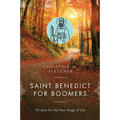 Saint Benedict for Boomers: Wisdom for the Next Stage of Life - Paperback