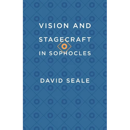 Vision and Stagecraft in Sophocles - Paperback
