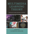 Multimedia Learning Theory: Preparing for the New Generation of Students - Hardcover