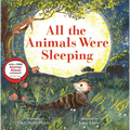 All the Animals Were Sleeping - Hardcover