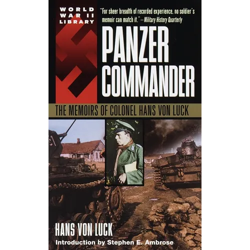 Panzer Commander: The Memoirs of Colonel Hans Von Luck - Mass Market Paperbound