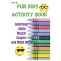 Fun Kids Activity Book: 40 pages of FUN Learning Activities for Kids Ages 5+ - Paperback