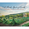 A Rich Spot of Earth: Thomas Jefferson's Revolutionary Garden at Monticello - Paperback