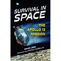 Survival in Space: The Apollo 13 Mission - Paperback