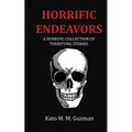 Horrific Endeavors - Paperback