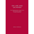 On Line and On Paper: Visual Representations, Visual Culture, and Computer Graphics in Design Engineering - Paperback