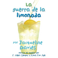 La Guerra de la Limonada: The Lemonade War (Spanish Edition) = The Lemonade War - Paperback