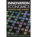 Innovation Economics: The Race for Global Advantage - Paperback