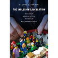 The Inclusion Calculation: Why Men Appropriate Women's Representation - Paperback