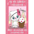 To My Lovely Daughter: Happy Valentine's Day! Coloring Card - Paperback