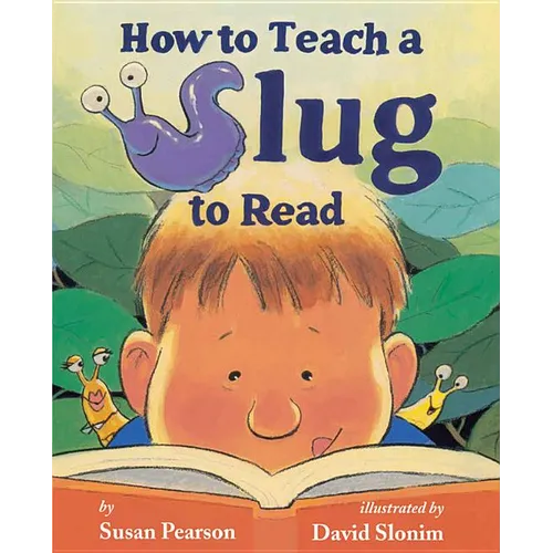 How to Teach a Slug to Read - Hardcover