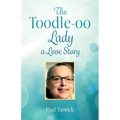 The Toodle-oo Lady a Love Story - Paperback