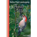Native Plant Landscaping for Florida Wildlife - Paperback