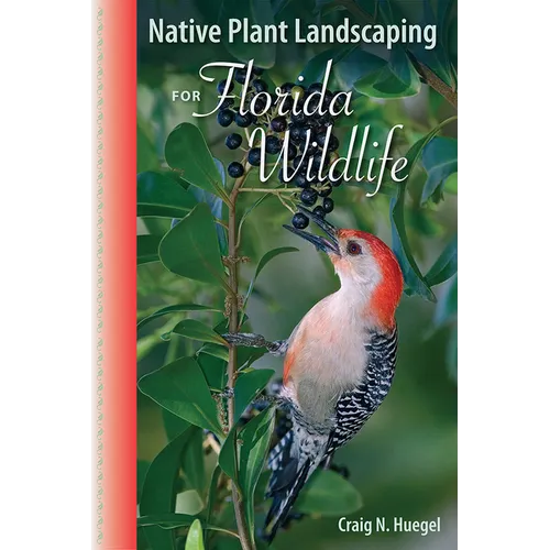 Native Plant Landscaping for Florida Wildlife - Paperback