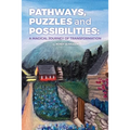 Pathways, Puzzles and Possibilities: A Magical Journey of Transformation - Paperback