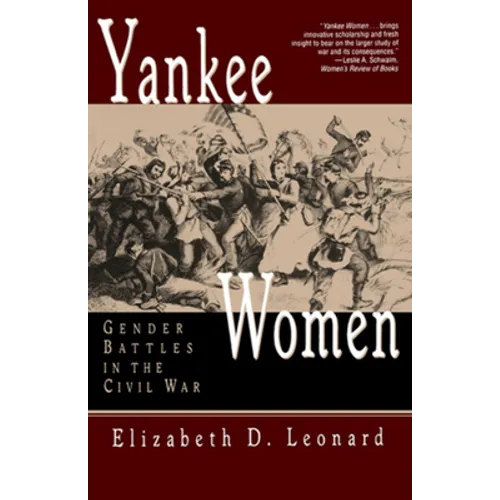 Yankee Women: Gender Battles in the Civil War - Paperback
