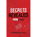 Secrets Revealed: YOUR Story - Paperback