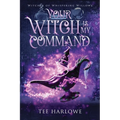 Your Witch Is My Command: A Paranormal Women's Fiction Novel - Paperback