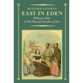 East in Eden: William Niblo and His Pleasure Garden of Yore - Paperback