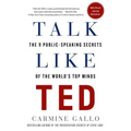 Talk Like Ted: The 9 Public-Speaking Secrets of the World's Top Minds - Hardcover