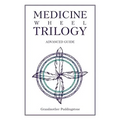 Medicine Wheel Trilogy: Advanced Guide - Paperback