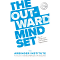 The Outward Mindset: Seeing Beyond Ourselves - Paperback
