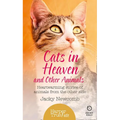 Cats in Heaven: And Other Animals. Heartwarming stories of animals from the other side. - Paperback