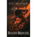 Blight-Bringer - Hardcover