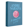 André Saraiva: Graffiti Life - Hardcover
