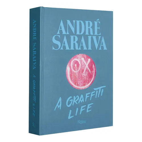 André Saraiva: Graffiti Life - Hardcover