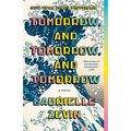 Tomorrow, and Tomorrow, and Tomorrow - Paperback