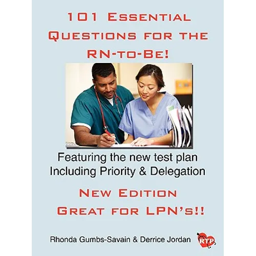 101 Essential Questions for the RN-to-Be! - Paperback