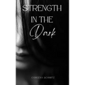 Strength in the Dark - Paperback