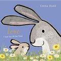 Love Padded Board Book: (A Heartwarming Story of Parental Love for Babies and Toddlers - Perfect for Easter Baskets) - Board Book
