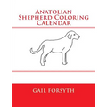 Anatolian Shepherd Coloring Calendar - Paperback