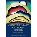 Contemporary Catholic Poetry: An Anthology - Hardcover