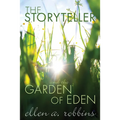 The Storyteller and the Garden of Eden - Hardcover
