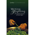 Writing and Righting: Literature in the Age of Human Rights - Hardcover