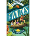 The Wildes: The Amazon - Paperback