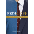 Pedigree: How Elite Students Get Elite Jobs - Paperback