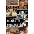 Vida Y Muerte del Cartel de Medellín / Life and Death of the Medellin Cartel - Paperback