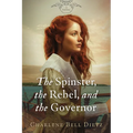 The Spinster, the Rebel, and the Governor - Paperback