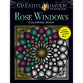 Creative Haven Rose Windows Coloring Book: Create Illuminated Stained Glass Special Effects - Paperback