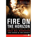 Fire on the Horizon: The Untold Story of the Gulf Oil Disaster - Paperback