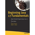 Beginning Java 17 Fundamentals: Object-Oriented Programming in Java 17 - Paperback