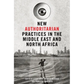 New Authoritarian Practices in the Middle East and North Africa - Paperback
